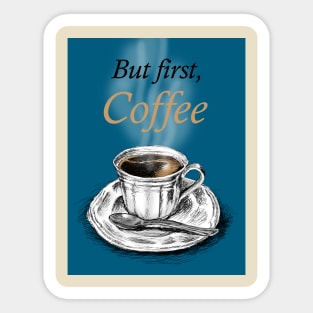 But First, Coffee Sticker